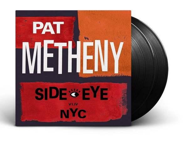 Pat Metheny Side-Eye NYC V1.IV Pat Metheny Side-Eye NYC V1.IV