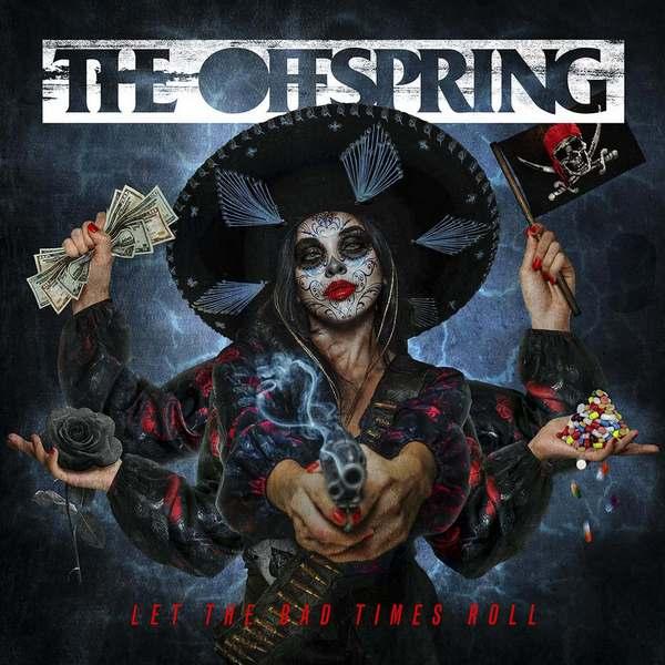 The Offspring Let the Bad Times Roll The Offspring Let the Bad Times Roll
